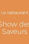 Show des Saveurs